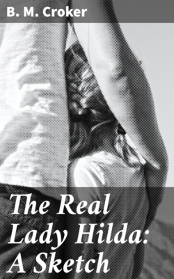 The Real Lady Hilda: A Sketch