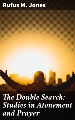 The Double Search: Studies in Atonement and Prayer
