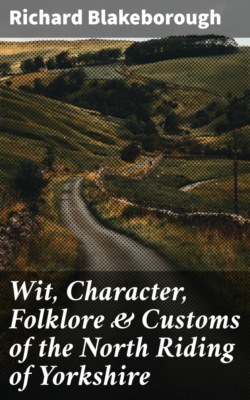 Wit, Character, Folklore & Customs of the North Riding of Yorkshire