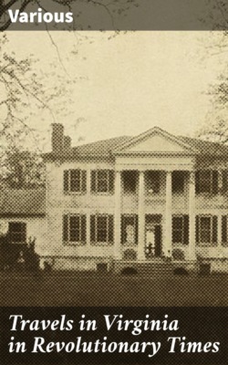 Travels in Virginia in Revolutionary Times