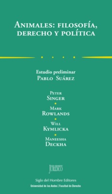 Animales: filosofía, derecho y política
