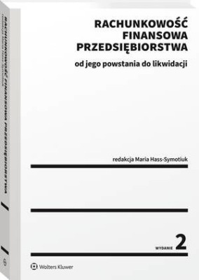 Rachunkowość finansowa przedsiębiorstwa - od jego powstania do likwidacji