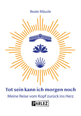 Tot sein kann ich morgen noch