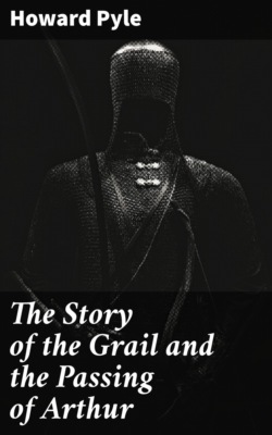 The Story of the Grail and the Passing of Arthur