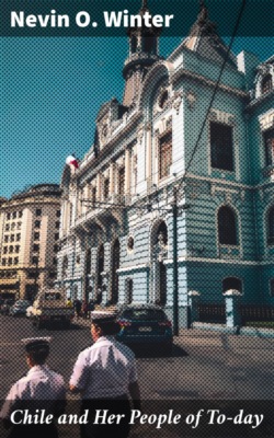 Chile and Her People of To-day