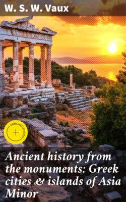 Ancient history from the monuments: Greek cities & islands of Asia Minor