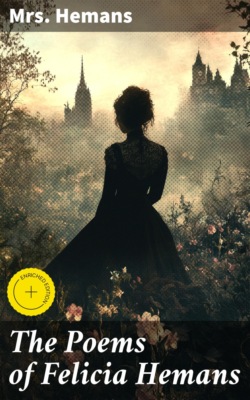 The Poems of Felicia Hemans