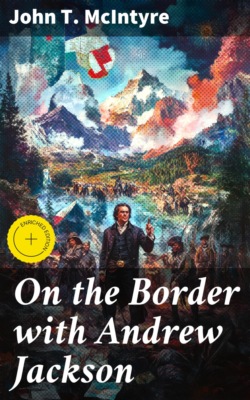 On the Border with Andrew Jackson