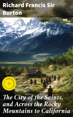The City of the Saints, and Across the Rocky Mountains to California