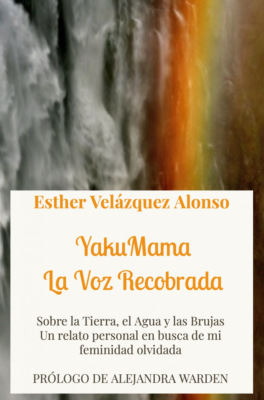 YakuMama. La Voz Recobrada