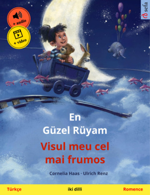 En Güzel Rüyam – Visul meu cel mai frumos (Türkçe – Romence)