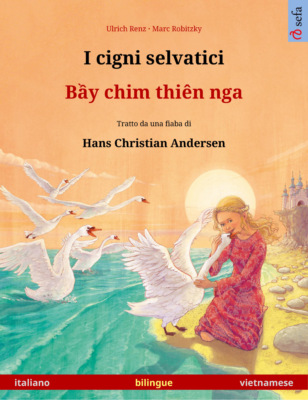 I cigni selvatici – Bầy chim thiên nga (italiano – vietnamese)