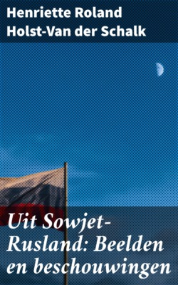 Uit Sowjet-Rusland: Beelden en beschouwingen