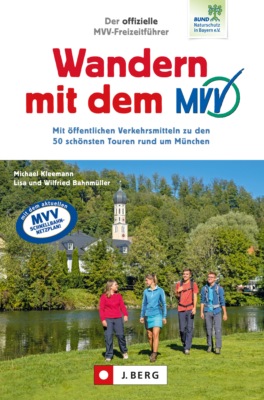 Der offizielle MVV-Freizeitführer Wandern mit dem MVV