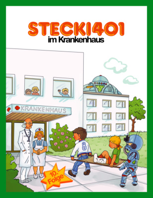 Stecki 401 im Krankenhaus