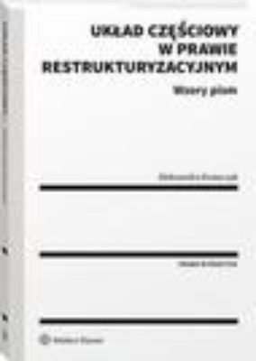 Układ częściowy w prawie restrukturyzacyjnym. Wzory pism
