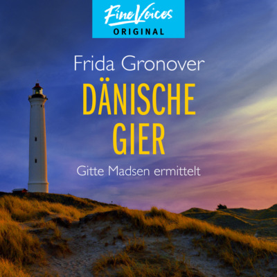 Dänische Gier - Gitte Madsen ermittelt, Teil 3 (Ungekürzt)