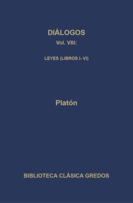 Diálogos VIII. Leyes (Libros I-VI)