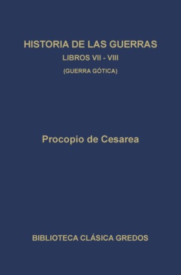 Historia de las guerras. Libros VII-VIII. Guerra gótica.