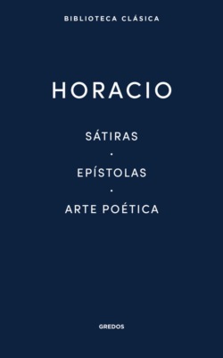 Sátiras. Epístolas. Arte poética.