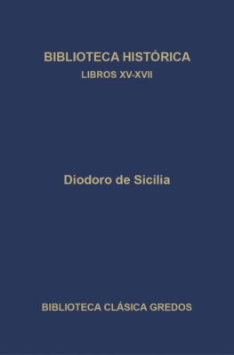 Biblioteca histórica. Libros XV-XVII