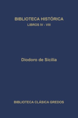 Biblioteca histórica. Libros IV-VIII