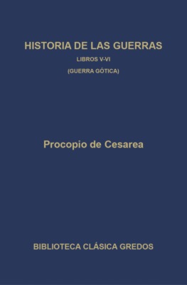 Historia de las guerras. Libros V-VI. Guerra gótica.