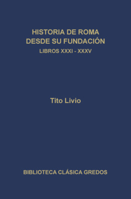 Historia de Roma desde su fundación. Libros XXXI-XXXV