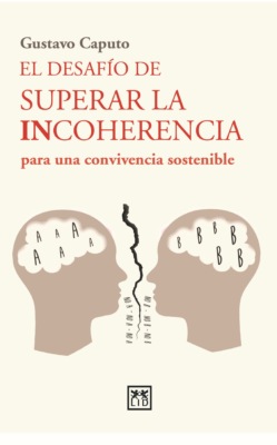 El desafío de superar la incoherencia para una convivencia sostenible