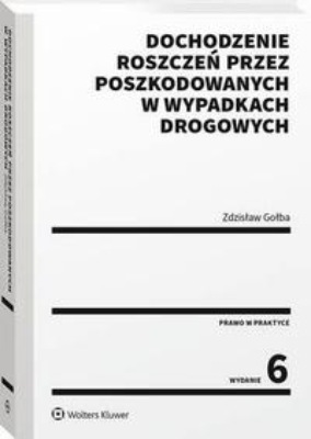 Dochodzenie roszczeń przez poszkodowanych w wypadkach drogowych