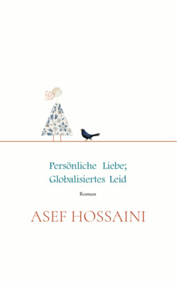 Persönliche Liebe; Globalisiertes Leid