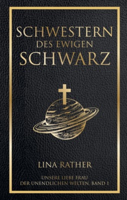 Schwestern des Ewigen Schwarz - Unsere liebe Frau der endlosen Welten 1