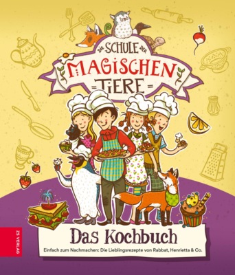 Die Schule der magischen Tiere – Das Kochbuch