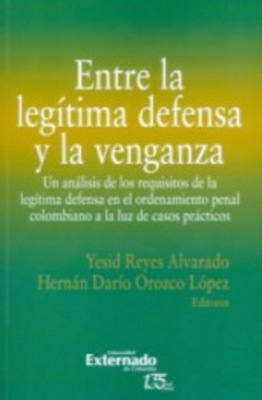 Entre la legítima defensa y la venganza 
