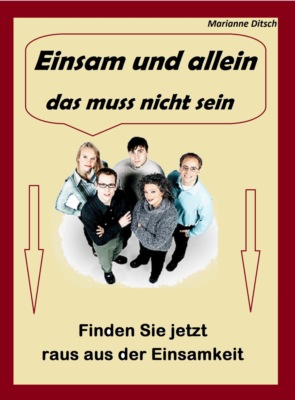 Einsam und allein – das muss nicht sein