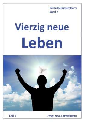 Vierzig neue Leben    Teil 1