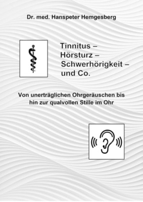 Tinnitus, Hörsturz & Co.