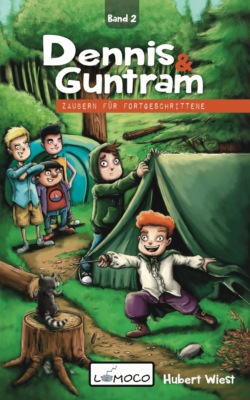 Dennis und Guntram - Zaubern für Fortgeschrittene (Band2)