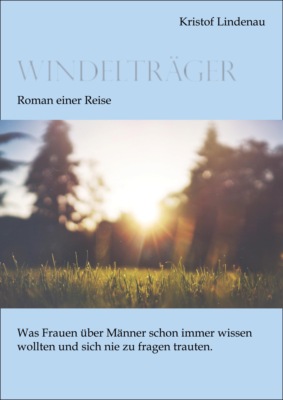 Windelträger - Roman einer Reise