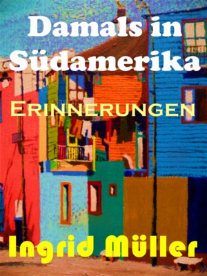 Damals in Südamerika.