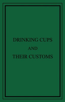 Drinking Cups And Their Customs
