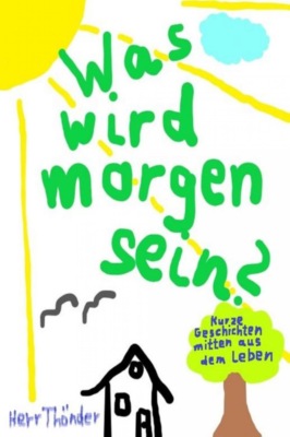Was wird morgen sein?
