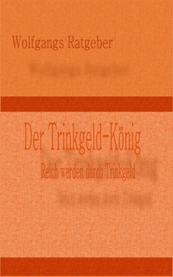 Der Trinkgeld-König