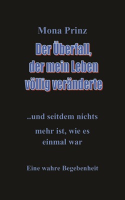 Der Überfall, der mein Leben völlig veränderte