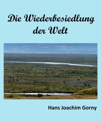 Die Wiederbesiedelung der Welt