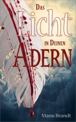 Das Licht in deinen Adern