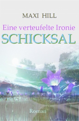 Eine verteufelte Ironie - Schicksal