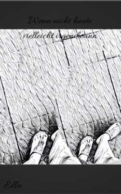 Wenn nicht heute, vielleicht irgendwann