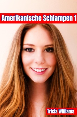 Amerikanische Schlampen 1