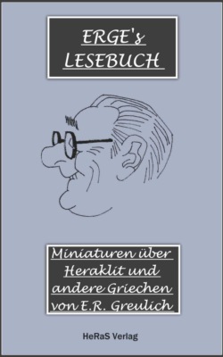 Miniaturen über Heraklit und andere Griechen